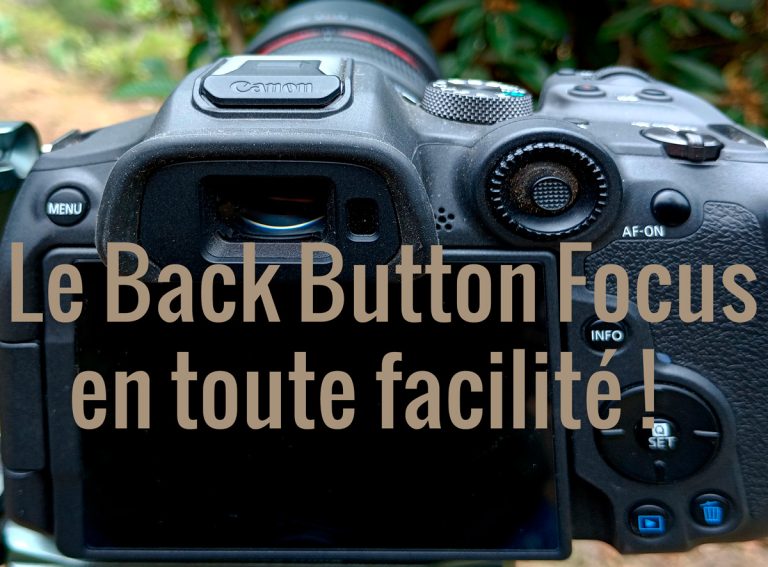 Lire la suite à propos de l’article Le Back Button Focus en toute simplicité